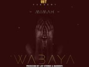 AUDIO | Mimah – WABAYA