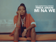 VIDEO | FRIDA AMANI – Mi Na We
