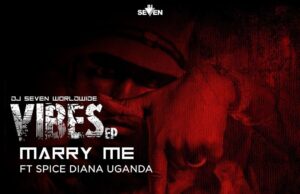 AUDIO | Dj Seven Ft Spice Diana – Marry Me