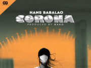 AUDIO | HANS BABALAO X MALE FLAVOUR – CORONA