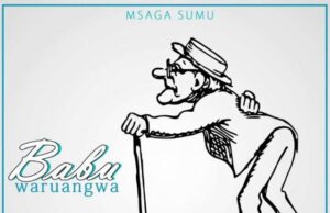 AUDIO | Msaga sumu – Babu wa ruangwa | Download