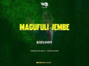 AUDIO | Rayvanny – Magufuli Jembe | Download