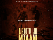 AUDIO | Moni Centrozone – Watoto Wa Mtaani | Download