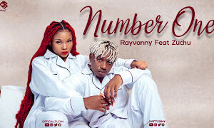 AUDIO | Rayvanny Ft Zuchu – Number One | Dawnload