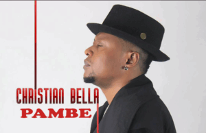 Christian Bella – Pambe Christian Bella – Pambe