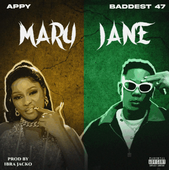 Appy Ft. Baddest 47 – Mary Jane