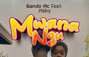 Bando ft Maby – Mwanangu