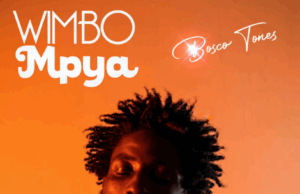Bosco Tones – Wimbo Mpya