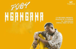 Foby – Ng’ang’ana