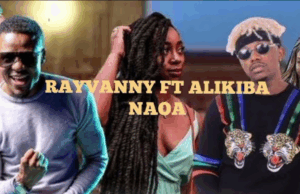 Rayvanny ft Alikiba – Naoa Rayvanny ft Alikiba – Naoa