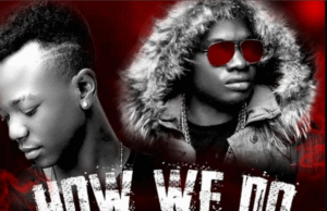 Young Killer ft Khaligraph Jones – How We do Young Killer ft Khaligraph Jones – How We do