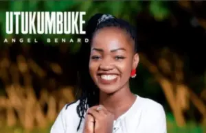 Angel Benard – Utukumbuke Angel Benard – Utukumbuke