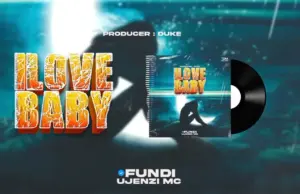 Fundi Ujenzi Mc – I Love Baby Fundi Ujenzi Mc – I Love Baby