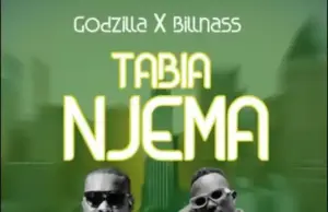 Godzilla ft Billnass – Tabia Njema Godzilla ft Billnass – Tabia Njema