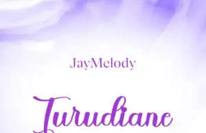 Jay Melody – Turudiane Jay Melody – Turudiane