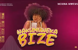 Mchina Mweusi – Wakumuweka Bize