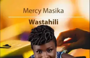 Mercy Masika – Wastahili Mercy Masika – Wastahili