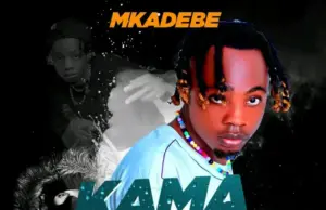 Mkadebe – Kama Mimi Mkadebe – Kama Mimi
