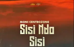 Moni Centrozone – Sisi ndo sisi Moni Centrozone – Sisi ndo sisi