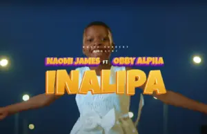 Naomi James ft Obby Alpha – Inalipa Naomi James ft Obby Alpha – Inalipa