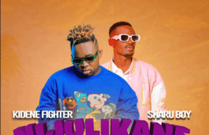 Sharu boy ft Kidene Fighter – Nijulikane Sharu boy ft Kidene Fighter – Nijulikane