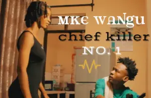 Chief Killer – Mke Wangu (No. 1) Chief Killer – Mke Wangu (No. 1)