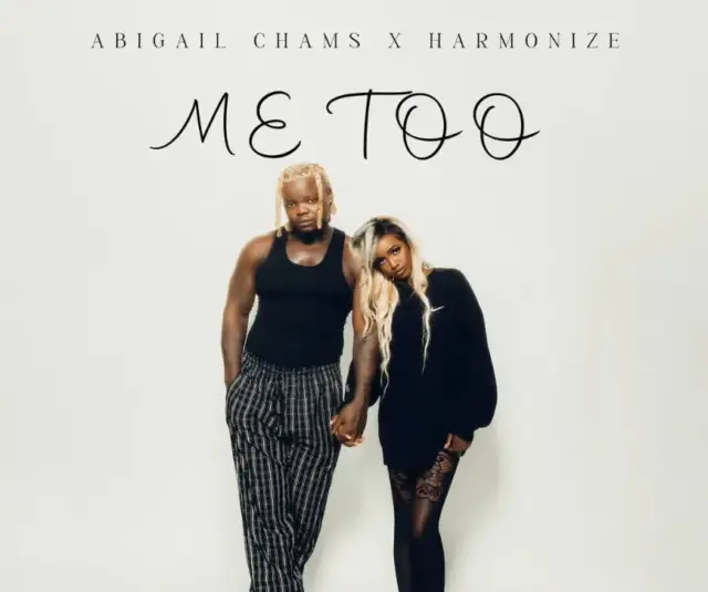 Abigail Chams ft Harmonize – Me too
