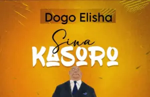 Dogo Elisha – Sina Kasoro Dogo Elisha – Sina Kasoro