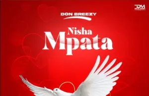 Don Breezy – Nishampata Don Breezy – Nishampata