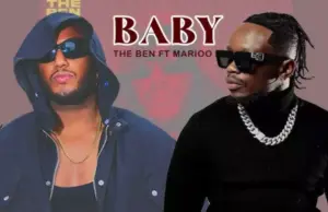 The Ben ft Marioo – Baby The Ben ft Marioo – Baby