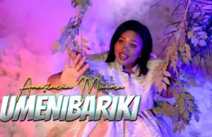 Anastacia Muema – Umenibariki Anastacia Muema – Umenibariki