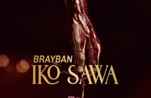Brayban – Iko Sawa