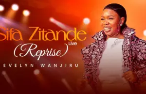 Evelyn Wanjiru – Sifa Zitande (Reprise) Live Evelyn Wanjiru – Sifa Zitande (Reprise) Live