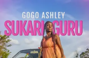 Gogo Ashley – Sukari Guru Gogo Ashley – Sukari Guru