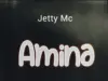 Jetty Mc – Amina
