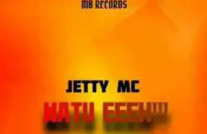 Jetty Mc – Watu eeh