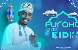 Juma Faki – Furaha Ya Eid Juma Faki – Furaha Ya Eid