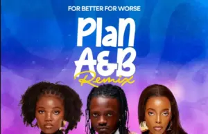 Kataleya ft Kandle X McSan – Plan A&B (For Better For Worse) Remix Kataleya ft Kandle X McSan – Plan A&B (For Better For Worse) Remix
