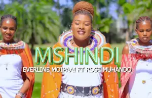 Rose Muhando ft Everline Moipaai – Mshindi Rose Muhando ft Everline Moipaai – Mshindi