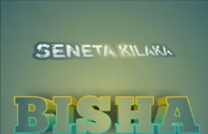 Seneta Kilaka – Bisha Seneta Kilaka – Bisha