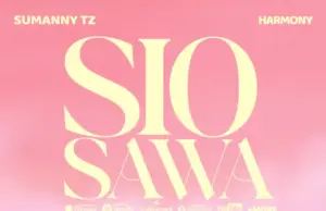 Sumanny Tz ft Harmonny – Sio Sawa Sumanny Tz ft Harmonny – Sio Sawa