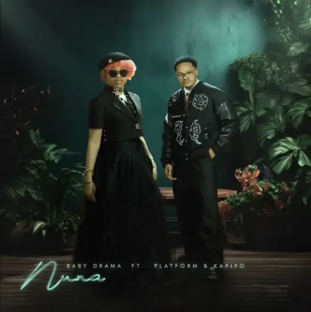 Baby Drama ft Platform X Kapipo Beats – Nuna