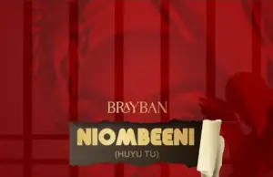 Brayban – Niombeeni (Huyu Tu) Brayban – Niombeeni (Huyu Tu)