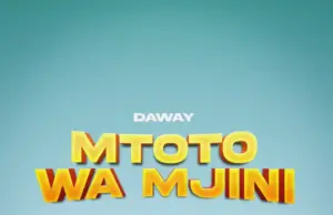 Daway – Mtoto Wa Mjini Daway – Mtoto Wa Mjini