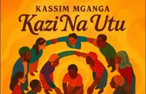 Kassim Mganga – Kazi Na Utu Kassim Mganga – Kazi Na Utu