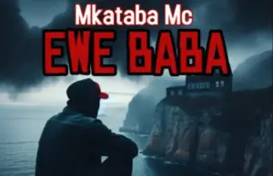 Mkataba Mc – Ewe Baba Mkataba Mc – Ewe Baba