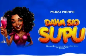Mudy Msanii – Dawa sio Supu Mudy Msanii – Dawa sio Supu