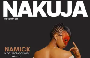 Namick ft McDon & One Incredible – Nakuja 