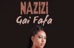 Nazizi – Gai Fafa Nazizi – Gai Fafa