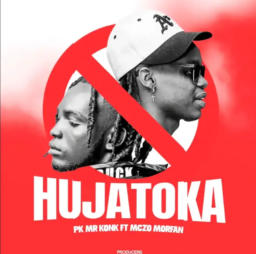 Audio | Pk Mr Konk ft Mczo Morfan – Hujatoka  | Download MP3